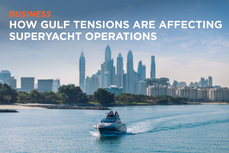 Article image for How Gulf tensions are affecting superyacht op...