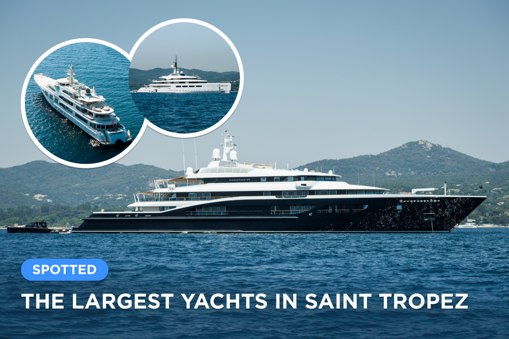 Spotted: The largest yachts in Saint Tropez