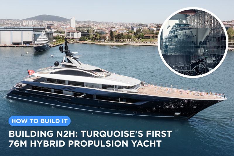 Article image for Building N2H: Turquoise's first 76m hybrid pr...