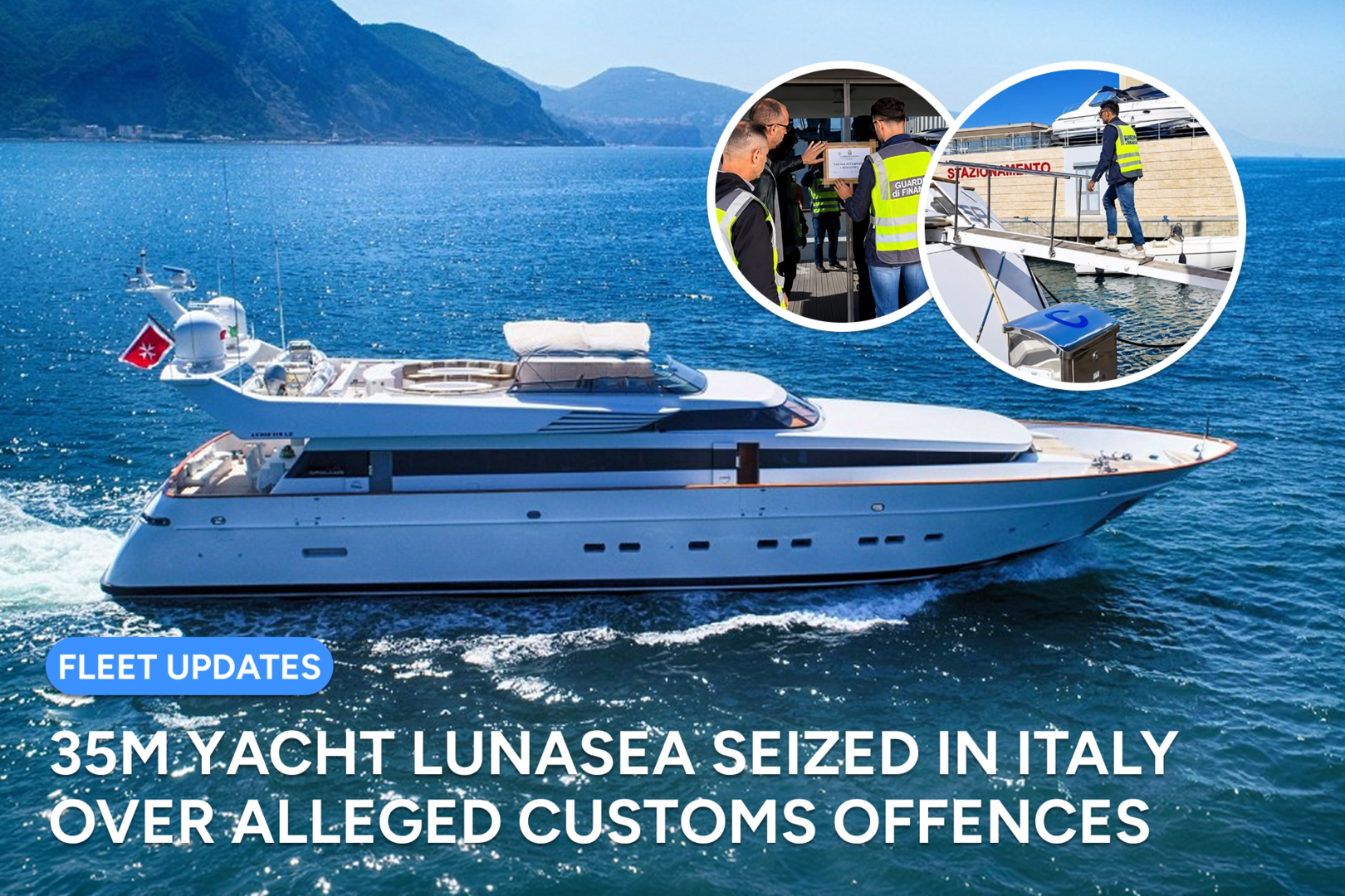 35m yacht Lunasea seized in Italy over alleged customs offences